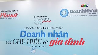 BÁO PHỤ NỮ TPHCM TỔ CHỨC CUỘC THI VIẾT quotDOANH NHÂN VỚI CHỮ HIẾU VÀ GIA ĐÌNHquot [upl. by Hanikehs203]