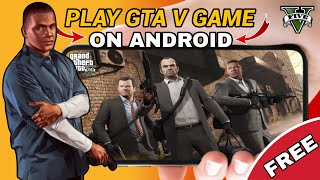 HOW TO DOWNLOAD AND PLAY GTA V GAME ON ANY ANDROID DEVICE 2024 [upl. by Centeno]