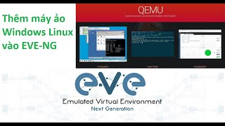 Hướng dẫn thêm máy ảo Qemu vào EVENG  Giả lập Windows Linux [upl. by Oleusnoc]