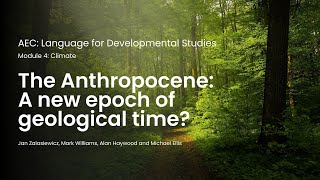 The Anthropocene a new epoch of geological time [upl. by Dez]