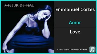 Emmanuel Cortes  Amor Lyrics English Translation  Spanish and English Dual Lyrics  Subtitles [upl. by Trager]