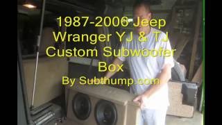 87 06 Jeep Wrangler YT amp TJ Custom Subwoofer Box by Subthump com [upl. by Aztin]