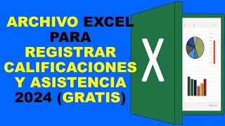 Soy Docente ARCHIVO EXCEL PARA REGISTRAR CALIFICACIONES Y ASISTENCIA 2024 GRATIS [upl. by Minsat]