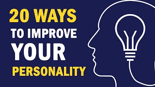 20 Self Improvement Tips to Improve Your Personality [upl. by Kelbee624]