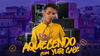 Aquecendo com Yuri Gabe  Dj Thalles Yan ÁUDIO OFICIAL [upl. by Lozar216]