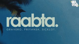 RAABTA  Gravero Priyansh amp SickLot Lyric Video [upl. by Acinyt]