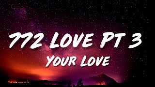 YNW Melly  772 Love Pt 3 Lyrics Your Love ft YNW BSlime amp Ynw4L [upl. by Yentruok]