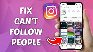 How to Fix Can’t Follow People on Instagram  Quick and Easy Guide [upl. by Oluap]