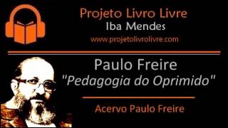 Audiobook quotPedagogia do Oprimidoquot de Paulo Freire [upl. by Blau795]