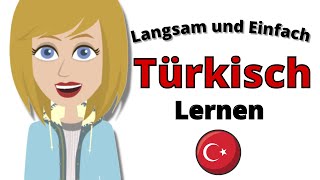 Langsam und Einfach Türkisch Lernen 👍 Türkisch Konversationsübungen Für Anfänger [upl. by Llertnor]