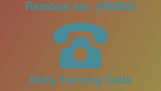 Rambus Inc RMBS Q1 2023 Earnings Call Transcript [upl. by Nirrej140]