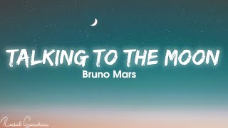 Bruno Mars  Talking To The Moon Lyrics [upl. by Atiraj]