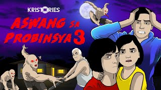 ASWANG SA PROBINSYA 3  TAGALOG ANIMATED HORROR STORY [upl. by Japeth]