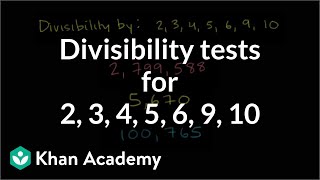 Divisibility tests for 2 3 4 5 6 9 10  Factors and multiples  PreAlgebra  Khan Academy [upl. by Anida]