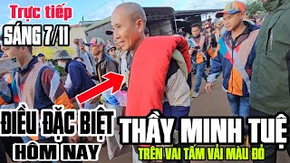 Điều ĐẶC BIỆT hôm nay THẦY MINH TUỆ trên vai có Tấm vải màu đỏ [upl. by Farika]