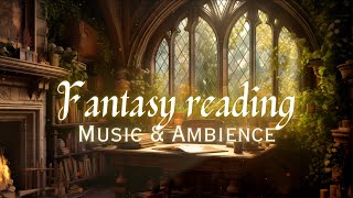 Fantasy Reading Session  Background Music amp Ambience For Study Reading Writing  Deep Focus Music [upl. by Cut808]