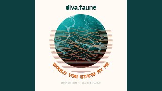 Would You Stand by Me feat Claire Denamur French Edit [upl. by Haelam]