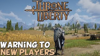 Throne And Liberty A Warning To New Players [upl. by Ayra21]