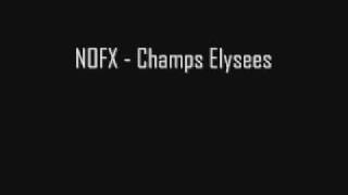 NOFX  Champs Elysees [upl. by Licko]