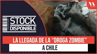 quotGenera una DEPENDENCIA nunca antes vistaquot Tráfico de quotDROGA ZOMBIEquot ya está en Chile [upl. by Miguelita]