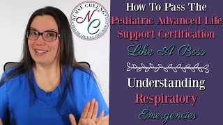 HOW TO PASS THE PEDIATRIC ADVANCED LIFE SUPPORT CERT PALS LIKE A BOSS  RESPIRATORY EMERGENCIES [upl. by Monahan]