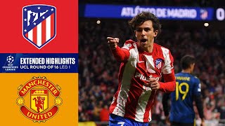 Atlético Madrid vs Man United Extended Highlights  UCL Round of 16  Leg 1  CBS Sports Golazo [upl. by Attey]