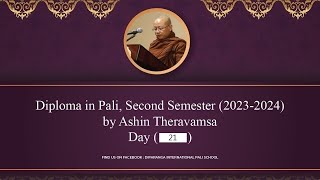 Diploma in Pāḷi  Second Semester  Year 20232024 Pāḷi Language Day21 by Ashin Thera Vaṃsa [upl. by Ahmed]