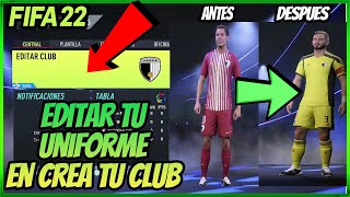 ▶️ TRUCO FIFA 22 Cómo EDITAR los UNIFORMES 😱 en CREA TU CLUB Modo Carrera ✅ [upl. by Linad]