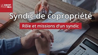 Syndic de copropriété  rôle et missions dun syndic  Le Droit pour Moi [upl. by Ferwerda]