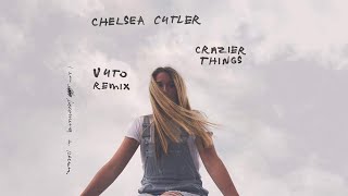 Chelsea Cutler  Crazier Things Vuto remix [upl. by Attesoj]