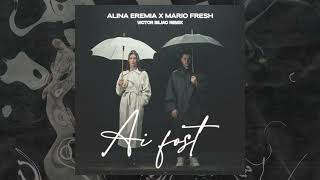 Alina Eremia x Mario Fresh  Ai Fost Victor Biliac Official Remix [upl. by Edme]