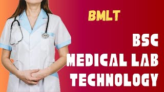 Bachelor in Medical Lab Technology BMLT BSc MLT Admission Eligibility Syllabus Top Institute [upl. by Stamata]