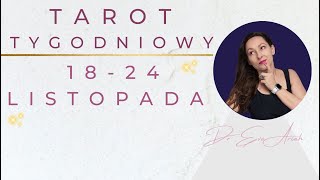 Tarot Tygodniowy 18  24 listopada wszystkie znaki [upl. by Tertias]