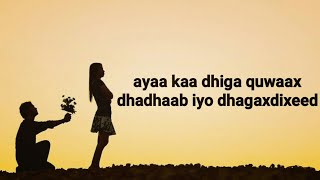 saalax qaasim iyo khadro daahir  maxaan kuu dhabaray  Original  lyrics [upl. by Hardigg]