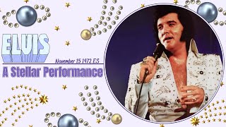 A STELLAR PERFORMANCE  ELVIS PRESLEY  November 15 1972 ES [upl. by Dumah28]