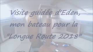 Visite guidée dEden mon compagnon de route pour la quotLongue Route 2018quot [upl. by Agemo]