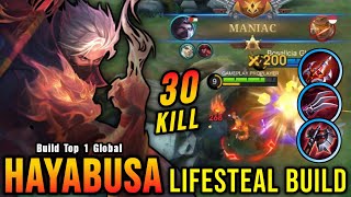 30 Kills  MANIAC New One Shot Build Hayabusa Insane LifeSteal  Build Top 1 Global Hayabusa  MLBB [upl. by Zampino]