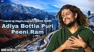 Adiya Bottla Puri Peeni Ram  Hansraj Raghuwanshi  Popular Himachali Nati  Dj Himachal Pradesh [upl. by Ysteb]