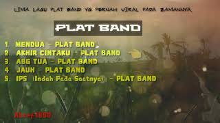 PLAT BAND 5 LAGU TERBAIK [upl. by Nakasuji]