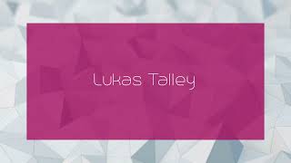 Lukas Talley  appearance [upl. by Brendan213]