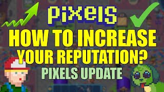 HOW TO INCREASE YOUR REPUTATION PIXELS UPDATE pixels [upl. by Adnawt503]