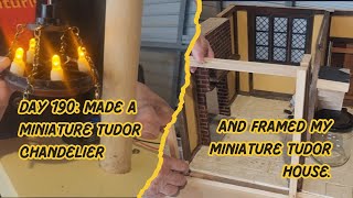 Day 190 Finished making my miniature Tudor chandelier and started framing the ground floor walls [upl. by Ramak59]