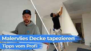 Malervlies Decke tapezieren  Tipps vom Profi [upl. by Picardi319]