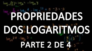 Propriedades dos logaritmos parte 2 [upl. by Spaulding]