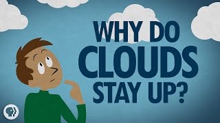 Why Do Clouds Stay Up [upl. by Surad]