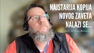 Najstarija kopija Novog Zaveta  prof dr Ivan Milanov biblija novizavet hrišćanstvo svetopismo [upl. by Rawna]