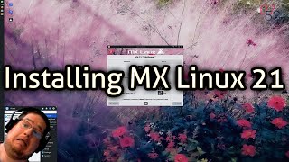 Installing MX Linux 21 [upl. by Ekaterina84]