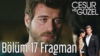 Cesur ve Guzel 17 episode English Trailer 2 [upl. by Nima]