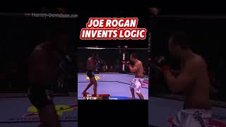 Joe Rogan invents logic joerogan ufc ufcfighter mma ufcmma mixedmartialartist boxing [upl. by Miran]