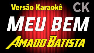 Amado Batista Meu bem Karaokê [upl. by Illib633]